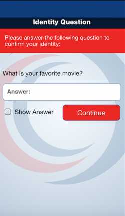 Standard Affluent Private Bank Identiy Questions. Please Answer the following question to confirm your identity: What's your favorite movie? Answer. Show Answer. Continue Button.